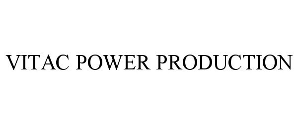 Trademark Logo VITAC POWER PRODUCTION