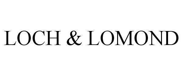  LOCH &amp; LOMOND