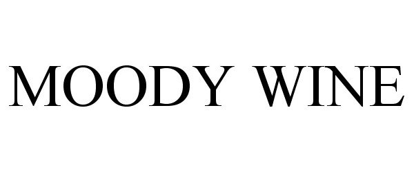 Trademark Logo MOODY WINE
