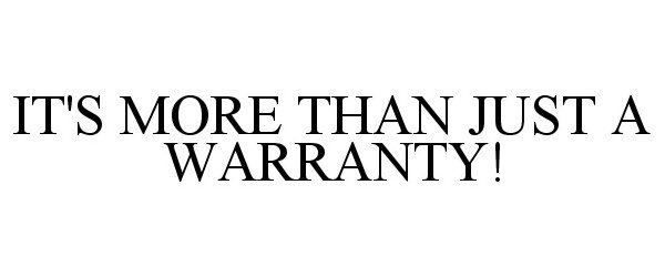  IT'S MORE THAN JUST A WARRANTY!