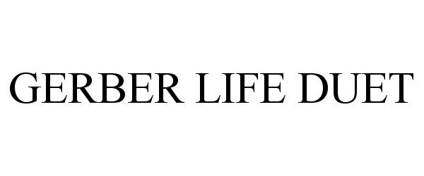 Trademark Logo GERBER LIFE DUET