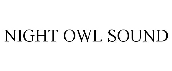  NIGHT OWL SOUND