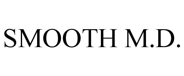  SMOOTH M.D.