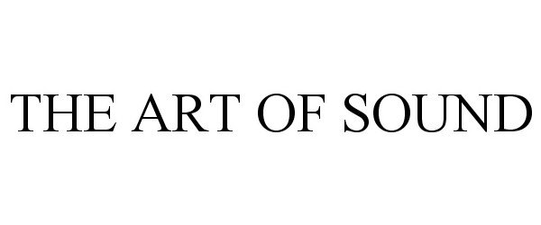 Trademark Logo THE ART OF SOUND
