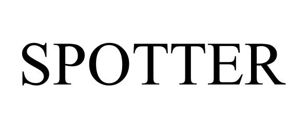Trademark Logo SPOTTER