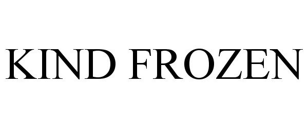 Trademark Logo KIND FROZEN
