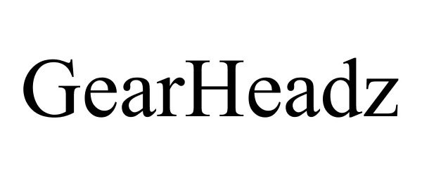 Trademark Logo GEARHEADZ