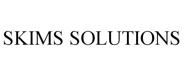 SKIMS SOLUTIONWEAR Trademark Application of SKIMS BODY, INC