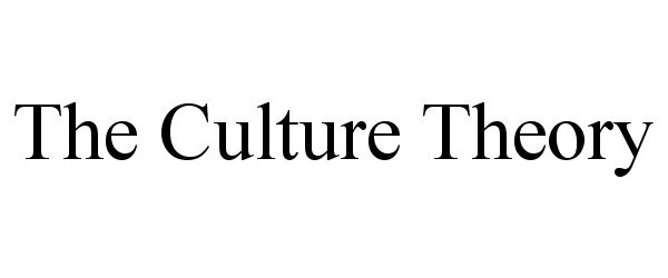  THE CULTURE THEORY