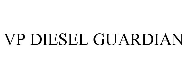  VP DIESEL GUARDIAN