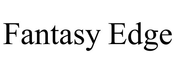  FANTASY EDGE