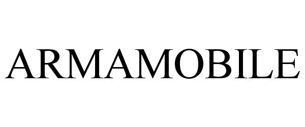 Trademark Logo ARMAMOBILE