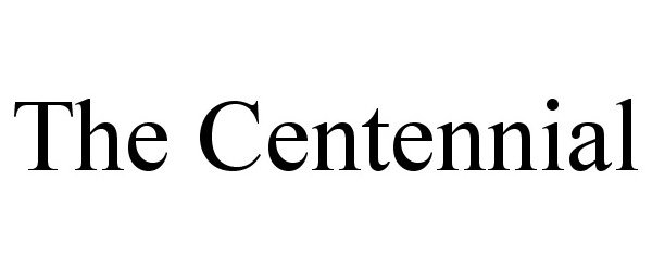 Trademark Logo THE CENTENNIAL