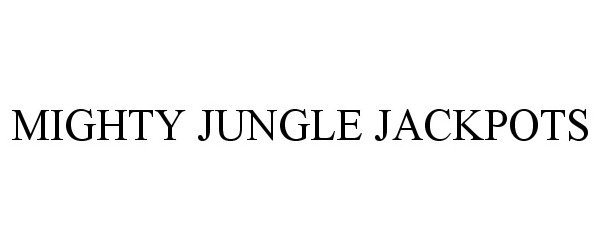 Trademark Logo MIGHTY JUNGLE JACKPOTS