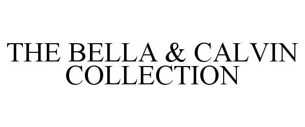 Trademark Logo THE BELLA & CALVIN COLLECTION