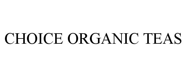 CHOICE ORGANIC TEAS