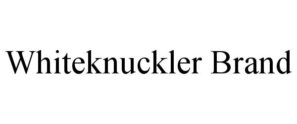 Trademark Logo WHITEKNUCKLER BRAND