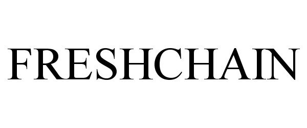 Trademark Logo FRESHCHAIN