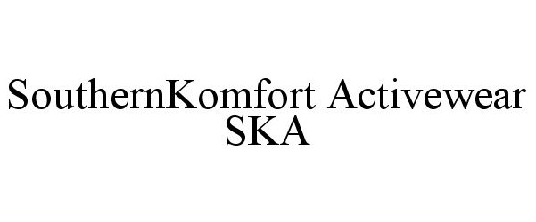 Trademark Logo SOUTHERNKOMFORT ACTIVEWEAR SKA