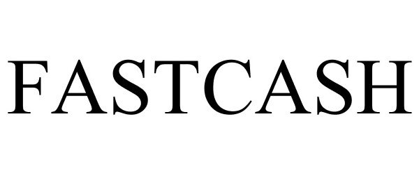 Trademark Logo FASTCASH