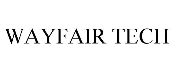 Trademark Logo WAYFAIR TECH