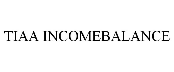 Trademark Logo TIAA INCOMEBALANCE