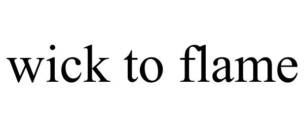 Trademark Logo WICK TO FLAME