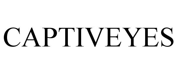 Trademark Logo CAPTIVEYES