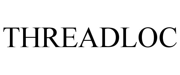 Trademark Logo THREADLOC