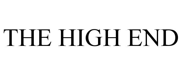 THE HIGH END