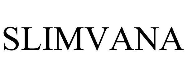 Trademark Logo SLIMVANA