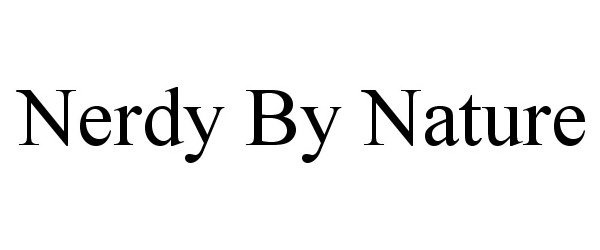 Trademark Logo NERDY BY NATURE