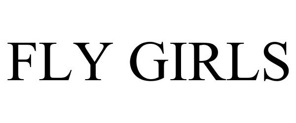 Trademark Logo FLY GIRLS