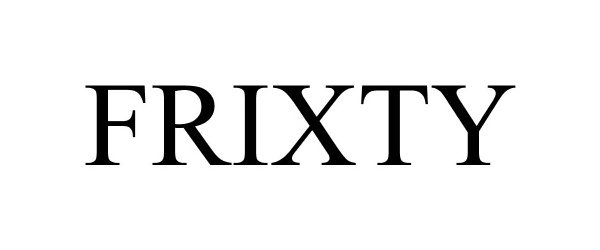Trademark Logo FRIXTY