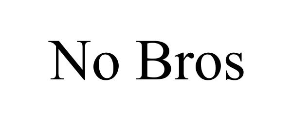  NO BROS