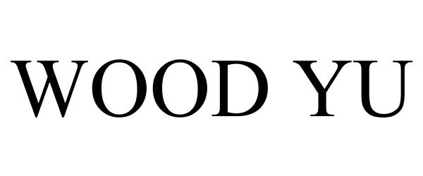 Trademark Logo WOOD YU