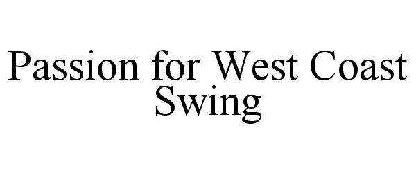  PASSION FOR WEST COAST SWING