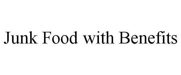 Trademark Logo JUNK FOOD WITH BENEFITS