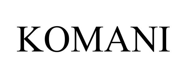 Trademark Logo KOMANI