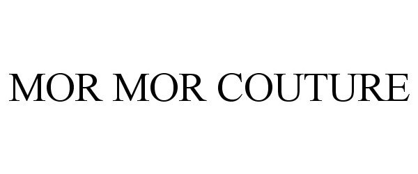 Trademark Logo MOR MOR COUTURE