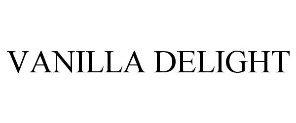 Trademark Logo VANILLA DELIGHT