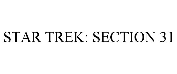  STAR TREK: SECTION 31