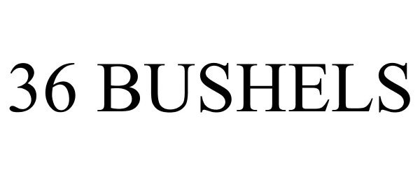 Trademark Logo 36 BUSHELS
