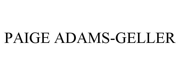 Trademark Logo PAIGE ADAMS-GELLER