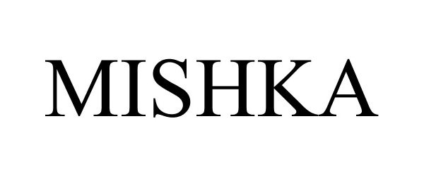 Trademark Logo MISHKA