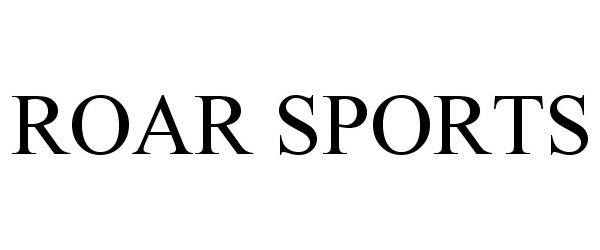 Trademark Logo ROAR SPORTS