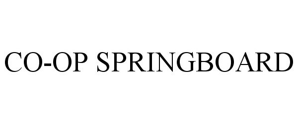 Trademark Logo CO-OP SPRINGBOARD