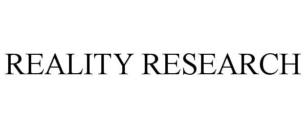 Trademark Logo REALITY RESEARCH
