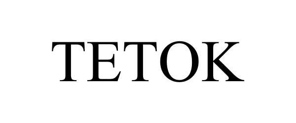 Trademark Logo TETOK