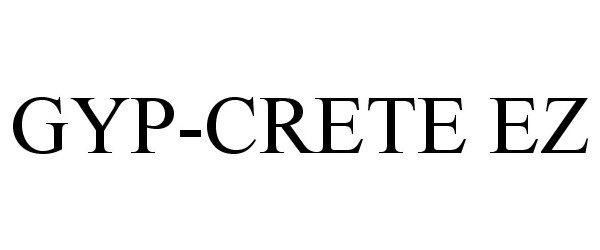 Trademark Logo GYP-CRETE EZ